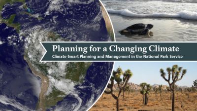 Screenshot of Planning for a Changing Climate: Climate-Smart Planning and Management in the National Park Service, including images of the earth, a baby turtle, and a desert.